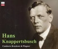 Hans Knappertsbusch e outros / Bruckner & Wagner