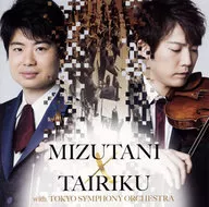 MIZUTANI×TAIRIKU with东京交响乐团白热化！