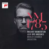 レイフ・オヴェ・アンスネス(指揮)/マーラー室内管弦楽団 / モーツァルト・モメンタム 1785