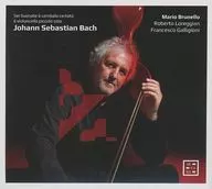 Mario Brunello (cello) / Roberto ロレッジャン (Cembalo) / Francesco Galligioni (cello) / Cembalo : Six Sonatas for Violin and Bach - Performed by Four String Cello Piccolo -