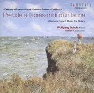 Wolfgang Schulz (Flute) / Bokujin no Afternoons Prelude ~ Collection of Modern French Flute Works