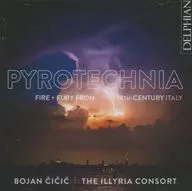 Boyan チチッチ Illyria Consort / Pyrotechnia ~ 18th century Italian music that burns like a fire with extreme technique