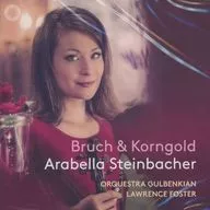 アラベラ・美歩・シュタインバッハー ローレンス・フォスター グルベンキアン管弦楽団 / コルンゴルト：ヴァイオリン協奏曲、ショーソン：詩曲、ブルッフ：ヴァイオリン協奏曲第1番