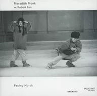メレディス・モンク / フェイシング・ノース