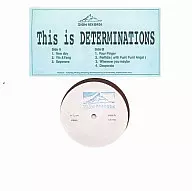デタミネーションズ / Esto es DETERMINATIONS