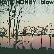 HATE HONEY / blow