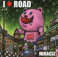 MIRACLE / I ROAD