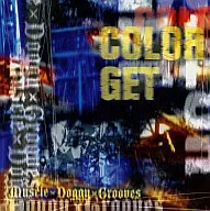 MUSCLE DOGGY GROOVES / COLOR GET