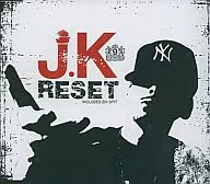 J.K / RESET