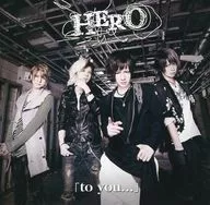 HERO / To You...