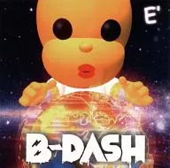 B-DASH / E'