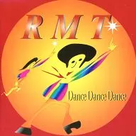 RMT / Dance Dance Dance