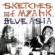 Blue ミャーク / Sketch of Asia