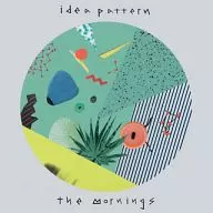mornings/idea pattern
