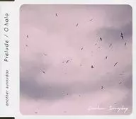 another sunnyday / Prelude/O halo