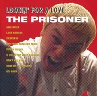 THE PRISONER / LOOKIN' FOR A LOVE