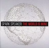 SPARK SPEAKER / THE WORLD IS MINE(Complete Version)