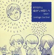 Indigo la End / enon and Happy Companions - Best -