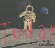Rest of Childhood / Today