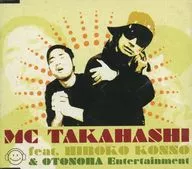 オトノ葉Entertainment / MC TAKAHASHI feat. HIROKO KONNO＆オトノ葉Entertainment