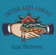 Ken Yokoyama(横山健) / Better Left Unsaid