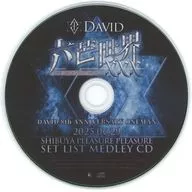 DAVID / DAVID 8th ANNIVERSARY ONEMAN 2025.07.29 SHIBUYA PLEASURE PLEASURE SETLIST MEDLEY CD