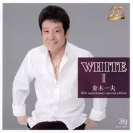 舟木一夫 / WHITE 舟木一夫 II 55th anniversary special edition(UHQCD)