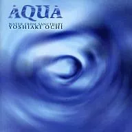 越智 義朗         / AQUA～聖なる水のヒーリング