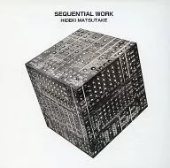 Hideki Matsutake / SEQUENTIAL WORK