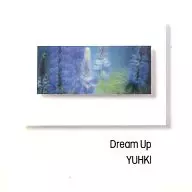 YUHKI / Dream Up