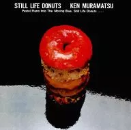 Takeshi Muramatsu (piano) / Stilllife Donuts