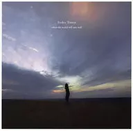 Itoko Toma / when the world