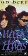 UP-BEAT / WEEDS&FLOWER