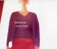 ORIENTA / SOMETHING(廃盤)