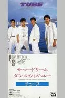 Tube / Summer Dream / Dance With