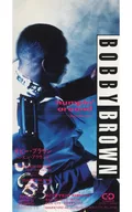 Bobby Brown / Hanpin Around / Another Ve