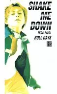 ROLL DAYS / SHAKE ME DOWN