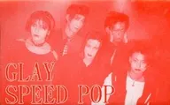 GLAY / SPEED POP