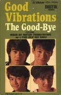 The Good-Bye / Good Vibrations