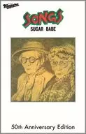 Sugar Babe / SONGS 50th Anniversary Edition [complete production limited edition]