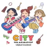 TVアニメ「CITY THE ANIMATION」オリジナル・サウンドトラック