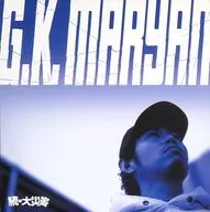G.K.MARYAN / 続・大災害