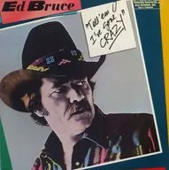 Ed Bruce / Tell Em I’ve Gone Crazy[輸入盤]