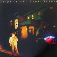 鈴木雄大 / Friday Night