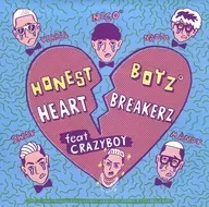HONEST BOYZ / HEART BREAKERZ