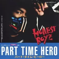 HONEST BOYZ / PART TIME HERO ～ TV drama "Night Hero" theme song