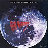 ZUNTATA RARE SELECTION Vol.1 StoicRomance(限定盤)