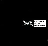 CHAOS FIELD SPECIAL BONUS CD Vol.2