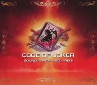 CODE OF JOKER SOUND TRACK vol：1 -RED-