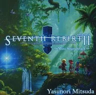 SEVENTH REBIRTH ～Mini Soundtrack～